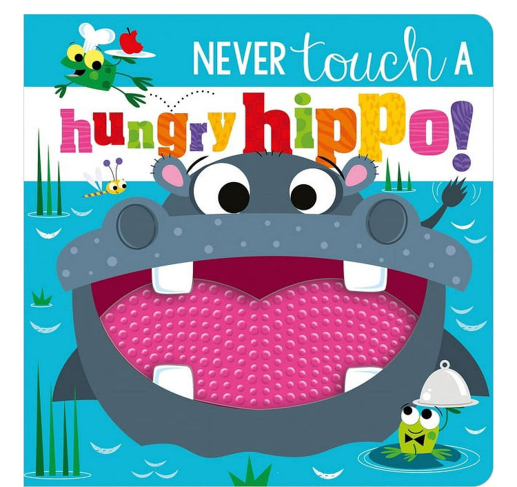 Never Touch a Hungry Hippo! (Board Book)