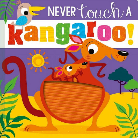 Never Touch a Kangaroo! (Board Book)